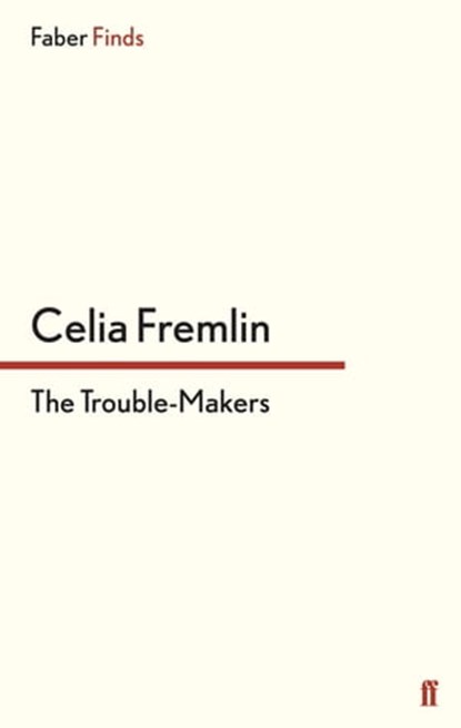 The Trouble-Makers, Celia Fremlin - Ebook - 9780571312979