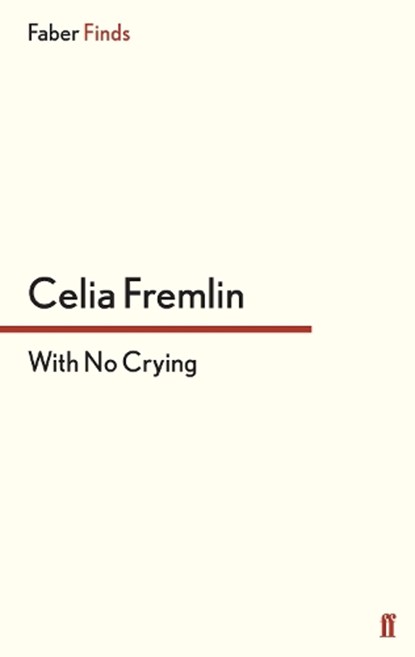 With No Crying, Celia Fremlin - Paperback - 9780571313013