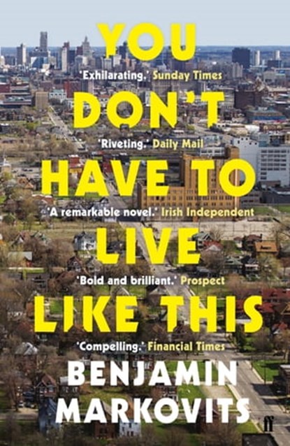 You Don't Have To Live Like This, Benjamin Markovits - Ebook - 9780571313419