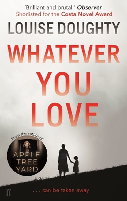 Whatever You Love, Louise Doughty - Paperback - 9780571313440