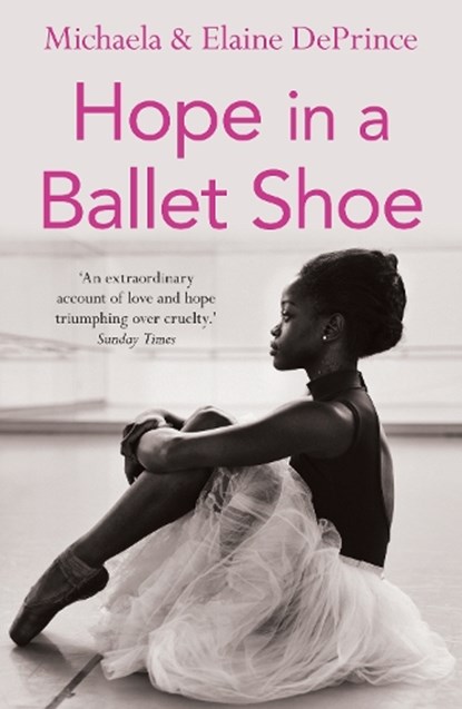 Hope in a Ballet Shoe, Michaela (Author) DePrince ; Elaine DePrince - Paperback - 9780571314478