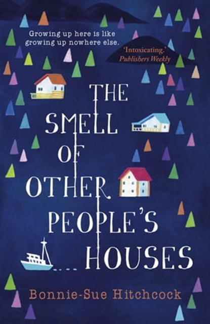 The Smell of Other People's Houses, Bonnie-Sue Hitchcock - Ebook - 9780571314935