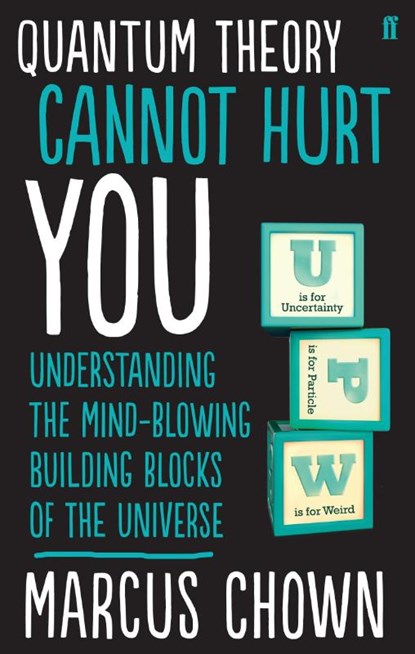Quantum Theory Cannot Hurt You, Marcus Chown - Paperback - 9780571315024