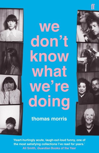 We Don't Know What We're Doing, Thomas Morris - Paperback - 9780571317028