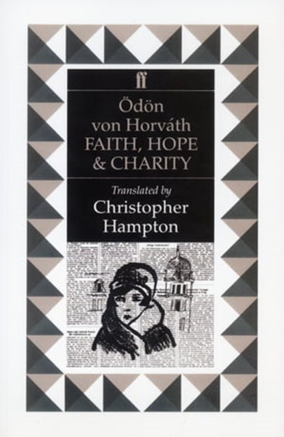 Faith, Hope and Charity, Ödön von Horváth - Ebook - 9780571318230