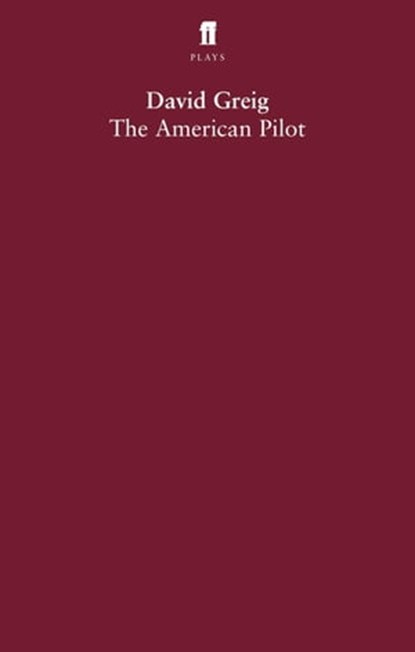The American Pilot, David Greig - Ebook - 9780571318797