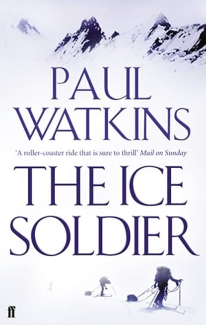 The Ice Soldier, Paul Watkins - Ebook - 9780571319398