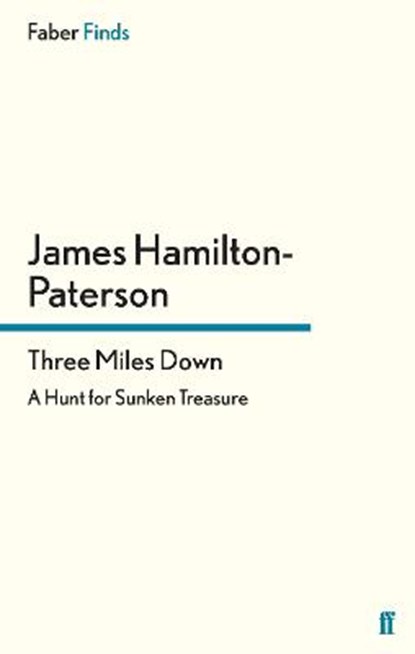 Three Miles Down, James Hamilton-Paterson - Paperback - 9780571320882