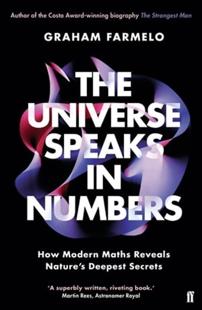 The Universe Speaks in Numbers, Graham Farmelo - Ebook - 9780571321810
