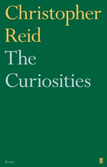 The Curiosities, Christopher Reid - Paperback - 9780571322961