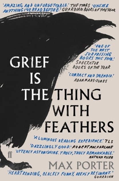 Grief Is the Thing with Feathers, Max Porter - Ebook - 9780571323777