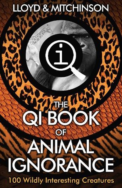 QI: The Book of Animal Ignorance, John Lloyd ; John Mitchinson - Paperback - 9780571323890