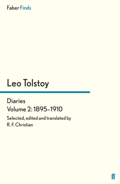 Tolstoy's Diaries Volume 2: 1895-1910, Reginald F Christian ; Leo Tolstoy - Paperback - 9780571324057