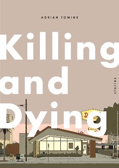 Killing and Dying, TOMINE,  Adrian - Gebonden - 9780571325146