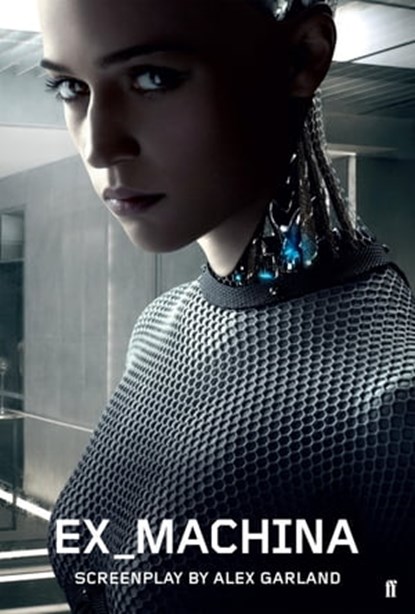 Ex Machina, Alex Garland - Ebook - 9780571325351