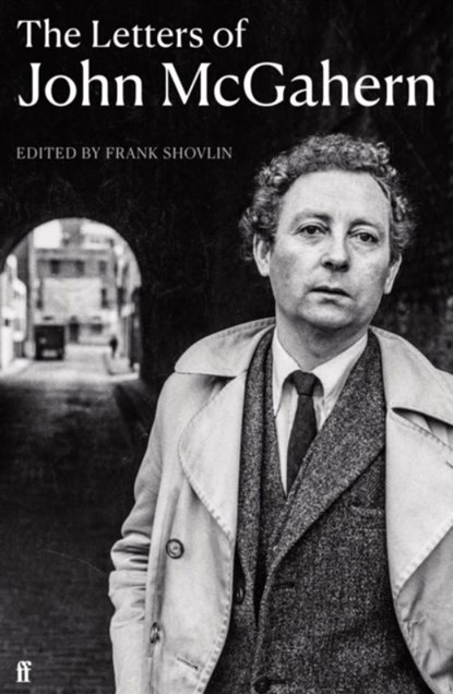 The Letters of John McGahern, John McGahern - Gebonden - 9780571326662