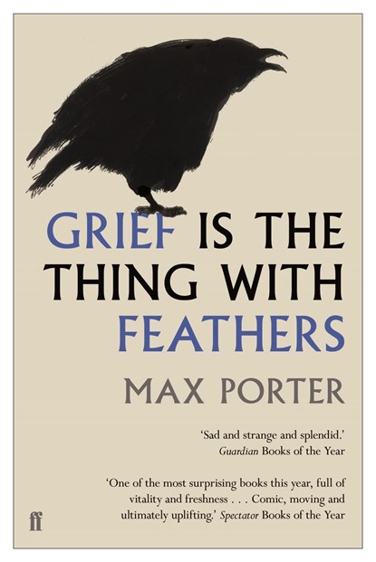 Grief Is the Thing with Feathers, Max (Author) Porter - Paperback - 9780571327232