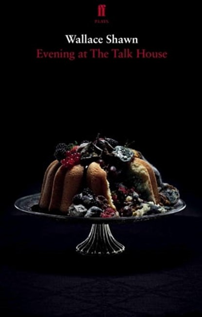 Evening at The Talk House, Wallace Shawn - Ebook - 9780571328147
