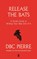 Release the Bats, DBC Pierre - Paperback - 9780571329281