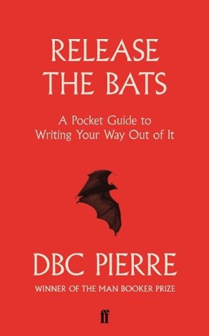 Release the Bats, DBC Pierre - Paperback - 9780571329281