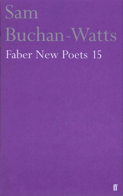 Faber New Poets 15, Sam Buchan-Watts - Paperback - 9780571330416