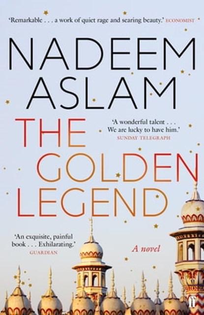 The Golden Legend, Nadeem Aslam - Ebook - 9780571330768