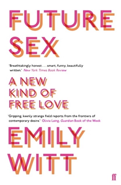 Future Sex, Emily Witt - Ebook - 9780571332007