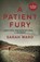 A Patient Fury, Sarah Ward - Gebonden - 9780571332328
