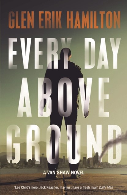 Every Day Above Ground, Glen Erik Hamilton - Paperback - 9780571332359
