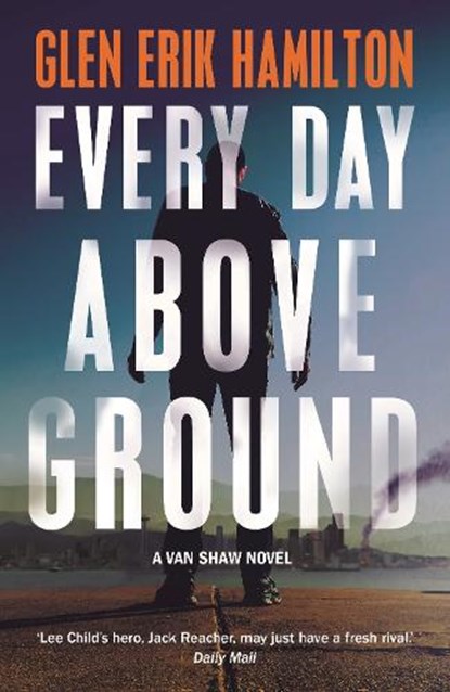 Every Day Above Ground, Glen Erik Hamilton - Paperback - 9780571332366