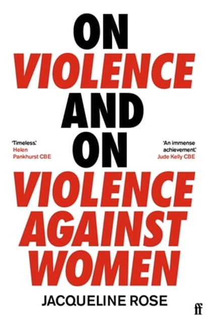 On Violence and On Violence Against Women, Jacqueline Rose - Ebook - 9780571332731