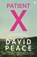 Patient X, David (Author) Peace - Paperback - 9780571333646