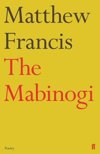 The Mabinogi, Matthew Francis - Ebook - 9780571333783