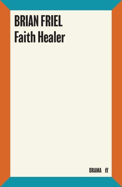 Faith Healer, Brian Friel - Paperback - 9780571333882