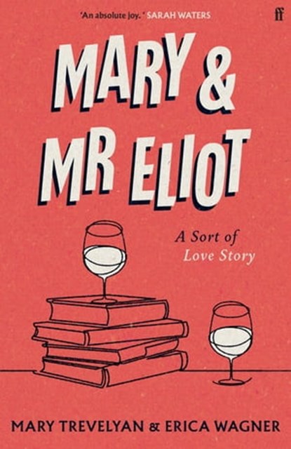 Mary and Mr Eliot, Mary Trevelyan ; Erica Wagner - Ebook - 9780571337354
