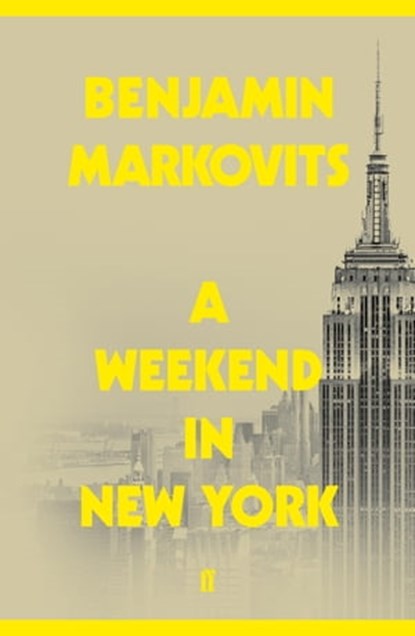 A Weekend in New York, Benjamin Markovits - Ebook - 9780571338078