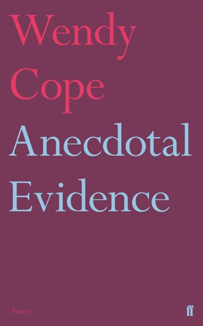Anecdotal Evidence, Wendy Cope - Paperback - 9780571338610