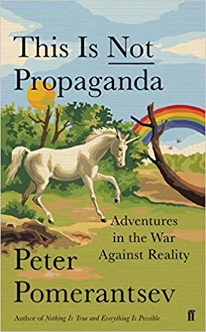This is Not Propaganda, POMERANTSEV,  Peter - Paperback - 9780571338634