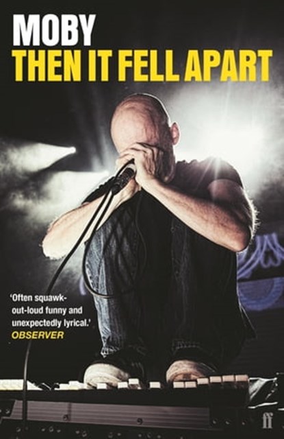 Then It Fell Apart, Moby - Ebook - 9780571339426