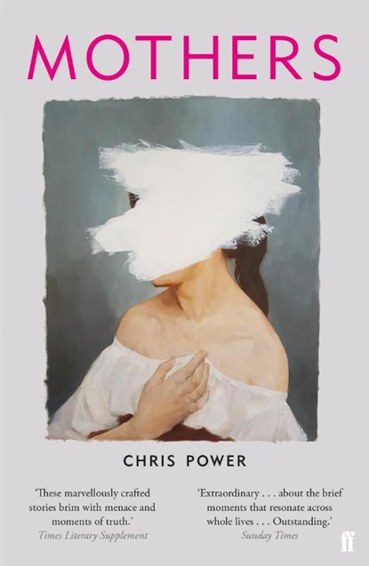 Mothers, Chris Power - Paperback - 9780571339693