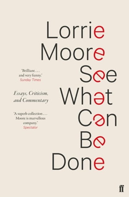 See What Can Be Done, Lorrie Moore - Ebook - 9780571339952