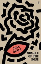 Miracle of the Rose | M. Jean Genet | 