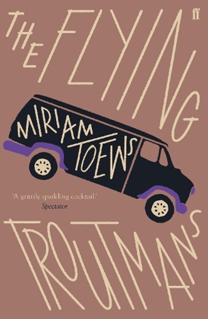 The Flying Troutmans, Miriam Toews - Paperback - 9780571341023