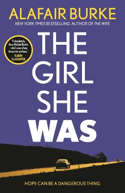 The Girl She Was, Alafair Burke - Paperback - 9780571345595