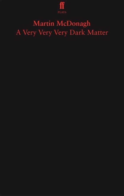 A Very Very Very Dark Matter, Martin McDonagh - Paperback - 9780571346912