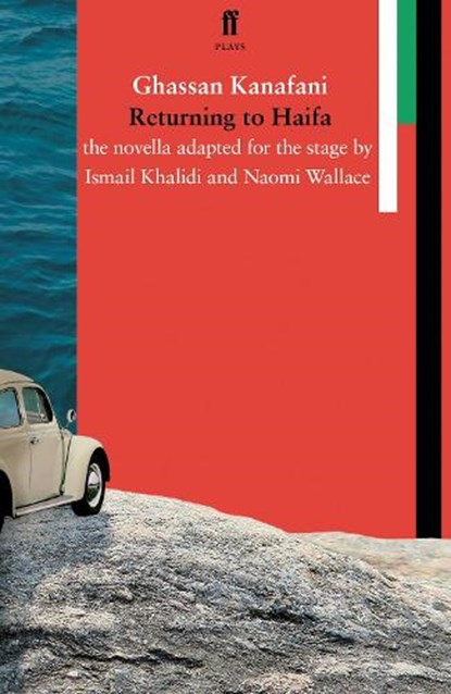 Returning to Haifa, Naomi Wallace ; Ismail Khalidi - Paperback - 9780571347827