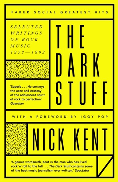 The Dark Stuff, Nick Kent - Paperback - 9780571349647