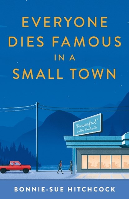 Everyone Dies Famous in a Small Town, Bonnie-Sue Hitchcock - Paperback - 9780571350421