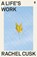 A Life's Work, Rachel Cusk - Paperback - 9780571350933