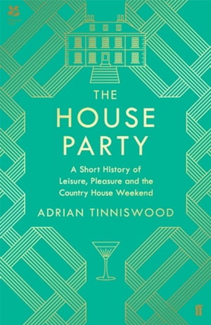 The House Party, Adrian Tinniswood - Ebook - 9780571350971